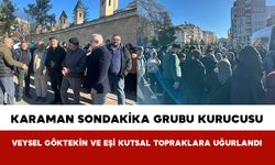 Karaman Sondakika Grubu Kurucusu Veysel Göktekin ve Eşi Kutsal Topraklara Uğurlandı