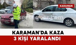 Karaman’da 2 otomobil çarpıştı: 3 yaralı