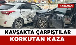 Karaman'da o kavşakta çarpıştılar