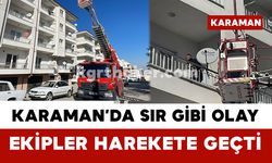 Karaman’da sır gibi olay: Ekipler harekete geçti