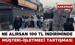 Karaman’da Ucuzluk İzdihamı: Karakolda Sonlandı