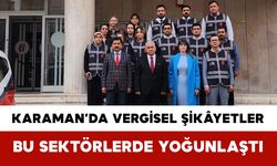 Karaman’da Vergisel Şikâyetler Bu Sektörlerde Yoğunlaştı