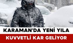Karaman'da Yeni Yıla Kuvvetli Kar Geliyor