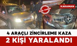 Karaman’da zincirleme trafik kazası: 2 yaralı