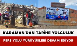 Karaman’dan Tarihe Yolculuk: Pers Yolu Yürüyüşleri Devam Ediyor