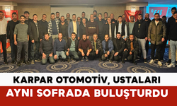 Karpar Otomotiv, Ustaları Aynı Sofrada Buluşturdu