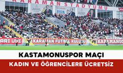 Kastamonuspor Maçı Kadın ve Öğrencilere Ücretsiz