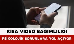 Kısa Video Bağımlılığı Psikolojik Sorunlara Yol Açıyor