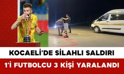 Kocaeli’de Silahlı Saldırı: 1’i Futbolcu 3 Kişi Yaralandı