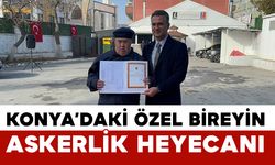 Konya'da özel bireyin bir günlük askerlik heyecanı