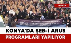 Konya'da Şeb-i Arus programları yapılıyor
