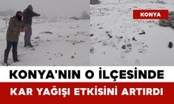 Konya'nın O İlçesinde Kar Yağışı Etkisini Artırdı