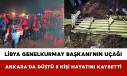 Libya Genelkurmay Başkanı’nın Uçağı Ankara’da Düştü: 8 Kişi Hayatını Kaybetti