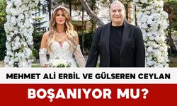 Mehmet Ali Erbil ve Gülseren Ceylan Boşanıyor mu?