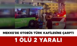 Mekke’de Otobüs Türk Kafilesine Çarptı: 1 Ölü, 2 Yaralı