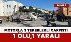 Motosikletle 3 tekerli bisikletin çarpıştı: 1 ölü, 1 yaralı