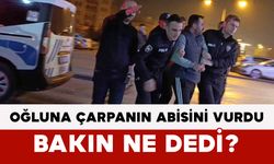 Oğluna Çarpanın Abisini Vurdu: Bakın Ne Dedi?