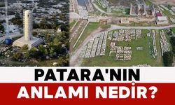 Patara'nın Anlamı Nedir?