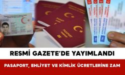 Resmi Gazete’de Yayımlandı: Pasaport, Ehliyet ve Kimlik Ücretlerine Zam