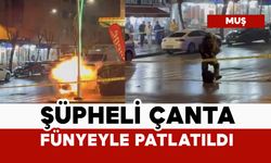 Şüpheli çanta fünye ile patlatıldı