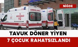 Tavuk döner yiyen 7 çocuk rahatsızlandı