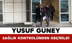 Uyuşturucu Soruşturmasında Yusuf Güney Sağlık Kontrolünden Geçirildi