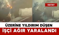 Üzerine Yıldırım Düşen İşçi Ağır Yaralandı