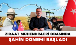 Ziraat Mühendisleri Odasında Şahin Dönemi Başladı