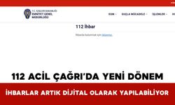 112 Acil Çağrı’da Yeni Dönem: İhbarlar Artık Dijital Olarak Yapılabiliyor