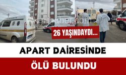 26 yaşındaki genç apart dairesinde ölü bulundu