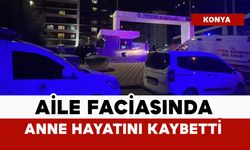 Aile faciasında anne hayatını kaybetti