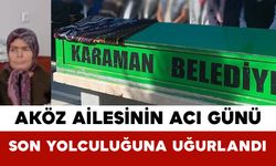 Aköz Ailesinin Acı Günü: Son Yolculuğuna Uğurlandı