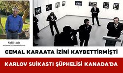 Cemal Karaata İzini Kaybettirmişti: Karlov Suikastı Şüphelisi Kanada’da