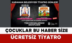 Çocuklar bu haber size: Belediyeden ücretsiz tiyatro