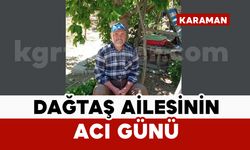 Dağtaş ailesinin acı günü