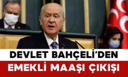 Devlet Bahçeli’den Emekli Maaşı Çıkışı