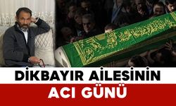 Dikbayır Ailesinin Acı Günü