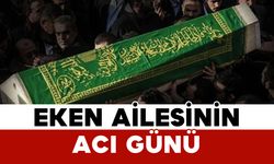 Eken Ailesinin Acı Günü