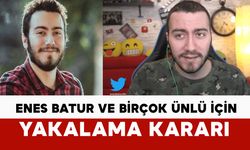 Enes Batur ve birçok ünlü hakkında yakalama kararı