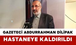 Gazeteci Abdurrahman Dilipak Hastaneye Kaldırıldı: Sağlık Durumu Nasıl?