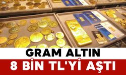 Gram Altın 8 Bin TL'yi Aştı