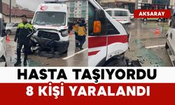 Hasta taşıyan ambulansla çarpıştı: 8 yaralı