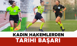 Kadın Hakemlerden Tarihi Başarı