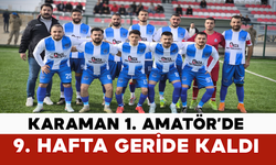 Karaman 1. Amatör’de 9. Hafta Geride Kaldı