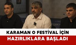 Karaman Çoğlu Festivali’ne hazırlanıyor