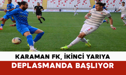 Karaman FK, İkinci Yarıya Deplasmanda Başlıyor