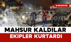 Karaman-Mersin yolunda karda mahsur kalan 2 kişiyi AFAD kurtardı