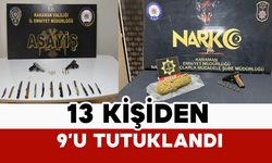 Karaman’da bir haftada 13 aranan şahıs yakalandı: 9’u tutuklandı