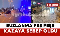 Karaman’da buzlanma peş peşe kazaya sebep oldu: 2 yaralı