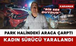 Karaman’da Gecenin Sessizliğini Bozan Kaza Oldu